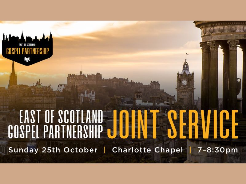 East of Scotland Gospel Partnership - Joint Service @ Charlotte Chapel